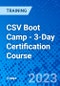 CSV Boot Camp - 3-Day Certification Course (Recorded) - Product Image