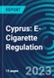 Cyprus: E-Cigarette Regulation - Product Image