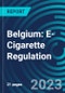 Belgium: E-Cigarette Regulation - Product Image