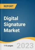 Digital Signature Market Size, Share & Trends Analysis Report By Component, By Level, By Deployment, By End-user, By Industry Vertical, By Region, And Segment Forecasts, 2023 - 2030- Product Image