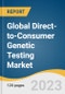 Global Direct-to-Consumer Genetic Testing Market Size, Share & Trends Analysis Report by Test Type (Nutrigenomics, Carrier), Technology (Whole Genome Sequencing), Distribution Channel, Region, and Segment Forecasts, 2024-2030 - Product Thumbnail Image