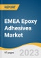 EMEA Epoxy Adhesives Market Size, Share & Trends Analysis Report By Type, By Application (Automotive & Transportation, Building & Construction, Others), By Region, And Segment Forecasts, 2023 - 2030 - Product Thumbnail Image