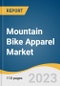 Mountain Bike Apparel Market Size, Share & Trends Analysis Report By Product (Bottom Wear, Accessories, Top Wear), By Distribution Channel (Specialty Stores, Online), By Product Price Range, By Region, And Segment Forecasts, 2023 - 2030 - Product Image