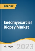 Endomyocardial Biopsy Market Size, Share & Trends Analysis Report By Product (Forceps, Accessories), By Tip (Straight, Maxi-curved, Pre-curved), By End-use (Hospitals, Ambulatory Surgical Centers), By Region, And Segment Forecasts, 2023 - 2030- Product Image