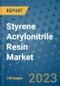 Styrene Acrylonitrile Resin Market Outlook and Growth Forecast 2023-2030: Emerging Trends and Opportunities, Global Market Share Analysis, Industry Size, Segmentation, Post-Covid Insights, Driving Factors, Statistics, Companies, and Country Landscape - Product Image
