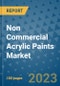 Non Commercial Acrylic Paints Market Outlook and Growth Forecast 2023-2030: Emerging Trends and Opportunities, Global Market Share Analysis, Industry Size, Segmentation, Post-Covid Insights, Driving Factors, Statistics, Companies, and Country Landscape - Product Image