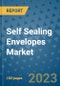 Self Sealing Envelopes Market Outlook and Growth Forecast 2023-2030: Emerging Trends and Opportunities, Global Market Share Analysis, Industry Size, Segmentation, Post-Covid Insights, Driving Factors, Statistics, Companies, and Country Landscape - Product Image