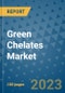 Green Chelates Market Outlook and Growth Forecast 2023-2030: Emerging Trends and Opportunities, Global Market Share Analysis, Industry Size, Segmentation, Post-Covid Insights, Driving Factors, Statistics, Companies, and Country Landscape - Product Image