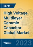 High Voltage Multilayer Ceramic Capacitor Global Market Insights 2023, Analysis and Forecast to 2028, by Manufacturers, Regions, Technology, Application, Product Type- Product Image