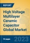 High Voltage Multilayer Ceramic Capacitor Global Market Insights 2023, Analysis and Forecast to 2028, by Manufacturers, Regions, Technology, Application, Product Type - Product Thumbnail Image