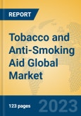 Tobacco and Anti-Smoking Aid Global Market Insights 2023, Analysis and Forecast to 2028, by Market Participants, Regions, Technology, Application, Product Type- Product Image