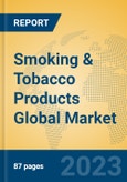 Smoking & Tobacco Products Global Market Insights 2023, Analysis and Forecast to 2028, by Market Participants, Regions, Technology, Application, Product Type- Product Image