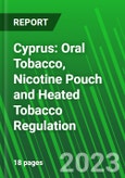 Cyprus: Oral Tobacco, Nicotine Pouch and Heated Tobacco Regulation- Product Image