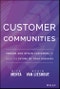 Customer Communities. Engage and Retain Customers to Build the Future of Your Business. Edition No. 1 - Product Thumbnail Image