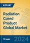 Radiation Cured Product Global Market Insights 2023, Analysis and Forecast to 2028, by Manufacturers, Regions, Technology, Application, Product Type - Product Image