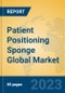 Patient Positioning Sponge Global Market Insights 2023, Analysis and Forecast to 2028, by Manufacturers, Regions, Technology, Application, Product Type - Product Image