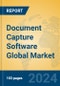 Document Capture Software Global Market Insights 2024, Analysis and Forecast to 2029, by Market Participants, Regions, Technology, Product Type - Product Image