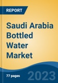 Saudi Arabia Bottled Water Market By Packaging Size, By Packaging Type, By End User, By Distribution Channel By Region, By Company, Forecast & Opportunities, 2018-2028F- Product Image