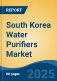 South Korea Water Purifiers Market, Competition, Forecast & Opportunities, 2018-2028F- Product Image