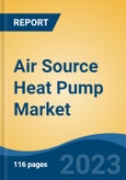 Air Source Heat Pump Market - Global Industry Size, Share, Trends, Opportunity, and Forecast, 2018-2028F Segmented By Process, By End Use, By Sales Channel, By Region, Competition- Product Image