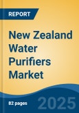 New Zealand Water Purifiers Market, By Type, By Technology, By End Use, By Distribution Channel, By Region, By Company, Forecast & Opportunities, 2018-2028F- Product Image