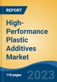 High-Performance Plastic Additives Market- Global Industry Size, Share, Trends, Opportunity, and Forecast, 2018-2028 Segmented By Plastic Type By Additive Type By End User, By Region and Competition- Product Image
