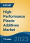 High-Performance Plastic Additives Market- Global Industry Size, Share, Trends, Opportunity, and Forecast, 2018-2028 Segmented By Plastic Type By Additive Type By End User, By Region and Competition - Product Image