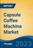 Capsule Coffee Machine Market - Global Industry Size, Share, Trends Opportunity, and Forecast, 2028F- Product Image