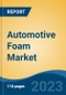 Automotive Foam Market - Global Industry Size, Share, Trends, Opportunity, and Forecast, 2018-2028 Segmented By Type (Polyurethane (PU) Foam, Polyolefin (PO) Foam, Others), By Application (Interior and Exterior), By End-Use Industry, By Region and Competition - Product Thumbnail Image