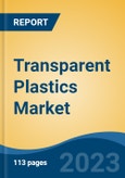 Transparent Plastics Market - Global Industry Size, Share, Trends, Opportunity, and Forecast, 2018-2028 Segmented By Polymer Type (Polystyrene, Polypropylene, Polycarbonate, Others), By Type (Rigid and Flexible), By Application, By Region and Competition- Product Image