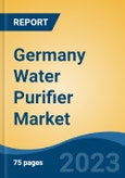 Germany Water Purifier Market By Type, By Technology, By End Use, By Sales Channel, By Region, By Company, Forecast & Opportunities, 2018-2028F- Product Image