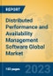 Distributed Performance and Availability Management Software Global Market Insights 2023, Analysis and Forecast to 2028, by Market Participants, Regions, Technology, Application, Product Type - Product Image