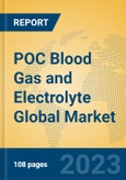 POC Blood Gas and Electrolyte Global Market Insights 2023, Analysis and Forecast to 2028, by Manufacturers, Regions, Technology, Application, Product Type- Product Image
