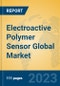 Electroactive Polymer Sensor Global Market Insights 2023, Analysis and Forecast to 2028, by Manufacturers, Regions, Technology, Application, Product Type - Product Thumbnail Image
