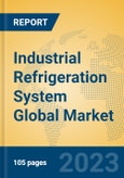 Industrial Refrigeration System Global Market Insights 2023, Analysis and Forecast to 2028, by Market Participants, Regions, Technology, Application, Product Type- Product Image