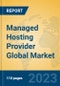 Managed Hosting Provider Global Market Insights 2023, Analysis and Forecast to 2028, by Market Participants, Regions, Technology, Application, Product Type - Product Image
