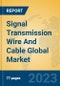 Signal Transmission Wire And Cable Global Market Insights 2023, Analysis and Forecast to 2028, by Manufacturers, Regions, Technology, Application, Product Type - Product Thumbnail Image