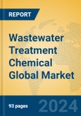 Wastewater Treatment Chemical Global Market Insights 2023, Analysis and Forecast to 2028, by Manufacturers, Regions, Technology, Product Type- Product Image