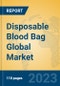 Disposable Blood Bag Global Market Insights 2023, Analysis and Forecast to 2028, by Manufacturers, Regions, Technology, Application, Product Type - Product Thumbnail Image