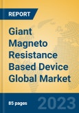 Giant Magneto Resistance Based Device Global Market Insights 2023, Analysis and Forecast to 2028, by Manufacturers, Regions, Technology, Product Type- Product Image