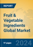 Fruit & Vegetable Ingredients Global Market Insights 2024, Analysis and Forecast to 2029, by Manufacturers, Regions, Technology, Product Type- Product Image