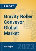 Gravity Roller Conveyor Global Market Insights 2023, Analysis and Forecast to 2028, by Manufacturers, Regions, Technology, Application, Product Type- Product Image