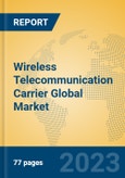 Wireless Telecommunication Carrier Global Market Insights 2023, Analysis and Forecast to 2028, by Market Participants, Regions, Technology, Application, Product Type- Product Image
