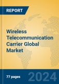 Wireless Telecommunication Carrier Global Market Insights 2023, Analysis and Forecast to 2028, by Market Participants, Regions, Technology, Application, Product Type- Product Image