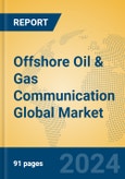 Offshore Oil & Gas Communication Global Market Insights 2024, Analysis and Forecast to 2029, by Manufacturers, Regions, Technology, Application, Product Type- Product Image
