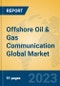 Offshore Oil & Gas Communication Global Market Insights 2023, Analysis and Forecast to 2028, by Manufacturers, Regions, Technology, Application, Product Type - Product Image