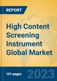 High Content Screening Instrument Global Market Insights 2023, Analysis and Forecast to 2028, by Manufacturers, Regions, Technology, Application, Product Type- Product Image