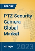 PTZ Security Camera Global Market Insights 2023, Analysis and Forecast to 2028, by Manufacturers, Regions, Technology, Application, Product Type- Product Image