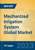 Mechanized Irrigation System Global Market Insights 2023, Analysis and Forecast to 2028, by Manufacturers, Regions, Technology, Product Type- Product Image