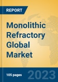 Monolithic Refractory Global Market Insights 2023, Analysis and Forecast to 2028, by Manufacturers, Regions, Technology, Application, Product Type- Product Image